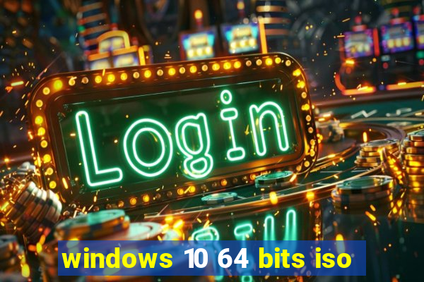 windows 10 64 bits iso